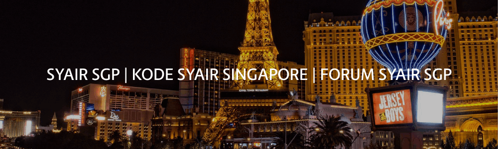 SYAIR SGP | KODE SYAIR SINGAPORE | FORUM SYAIR SGP